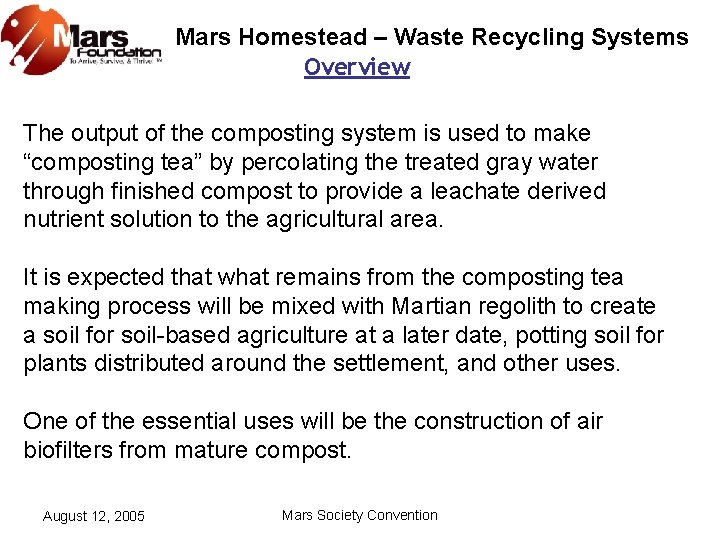 Mars Homestead – Waste Recycling Systems Overview The output of the composting system is