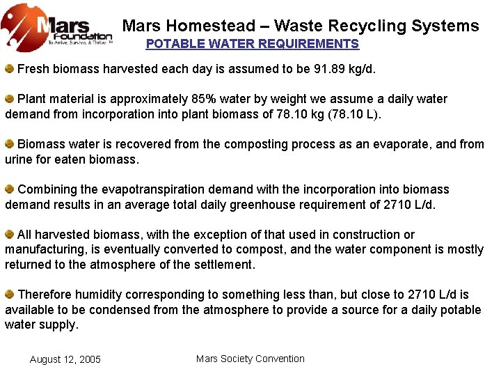 Mars Homestead – Waste Recycling Systems POTABLE WATER REQUIREMENTS Fresh biomass harvested each day