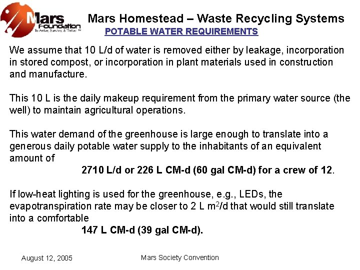 Mars Homestead – Waste Recycling Systems POTABLE WATER REQUIREMENTS We assume that 10 L/d