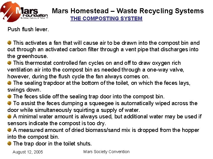 Mars Homestead – Waste Recycling Systems THE COMPOSTING SYSTEM Push flush lever. This activates