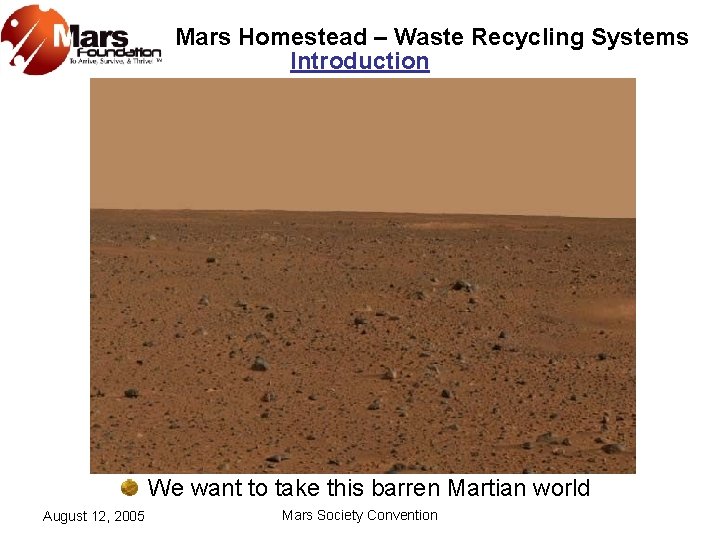 Mars Homestead – Waste Recycling Systems Introduction We want to take this barren Martian