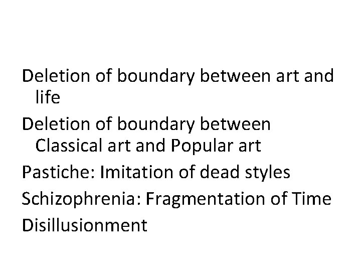 Deletion of boundary between art and life Deletion of boundary between Classical art and