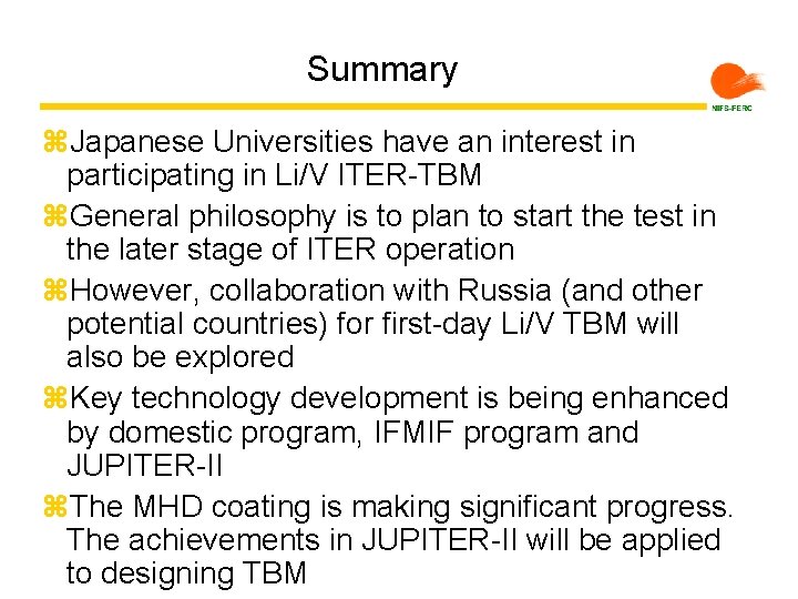 Summary z. Japanese Universities have an interest in participating in Li/V ITER-TBM z. General