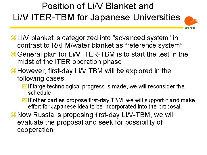 Position of Li/V Blanket and Li/V ITER-TBM for Japanese Universities z. Li/V blanket is