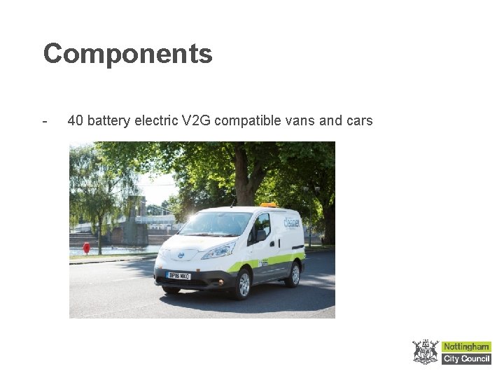 Components - 40 battery electric V 2 G compatible vans and cars 