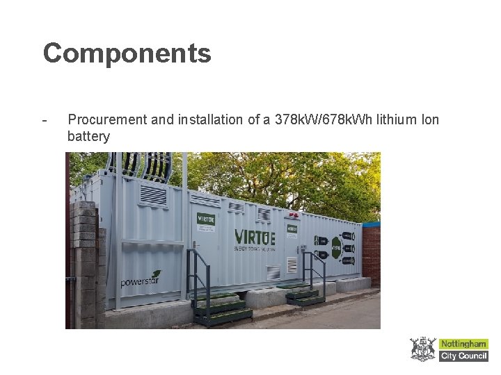 Components - Procurement and installation of a 378 k. W/678 k. Wh lithium Ion