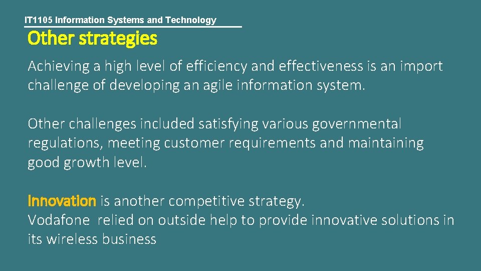 IT 1105 Information Systems and Technology Other strategies Achieving a high level of efficiency