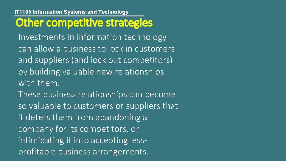 IT 1105 Information Systems and Technology Other competitive strategies Investments in information technology can