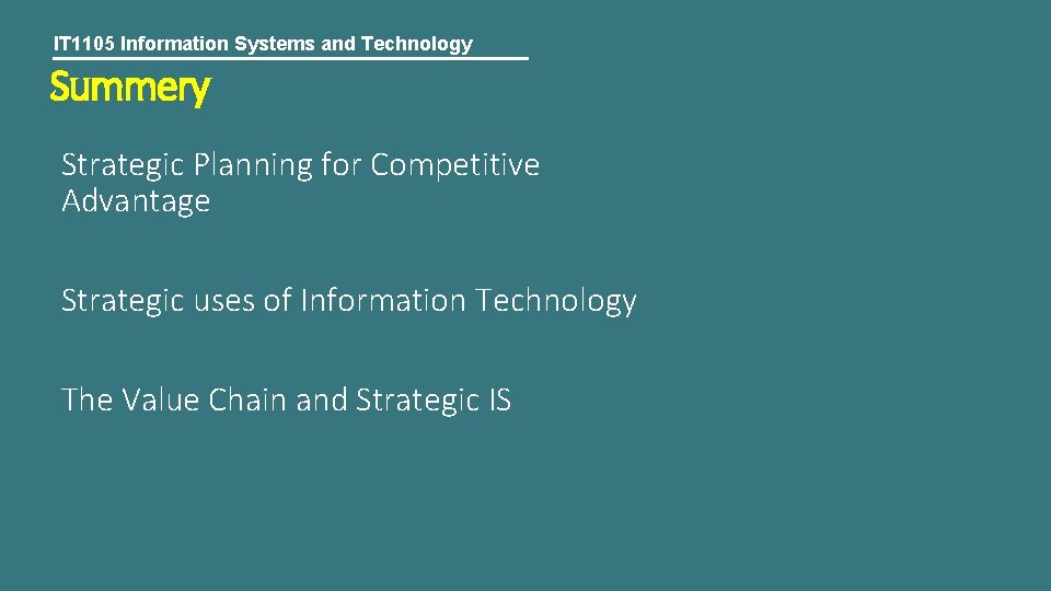 IT 1105 Information Systems and Technology Summery Strategic Planning for Competitive Advantage Strategic uses