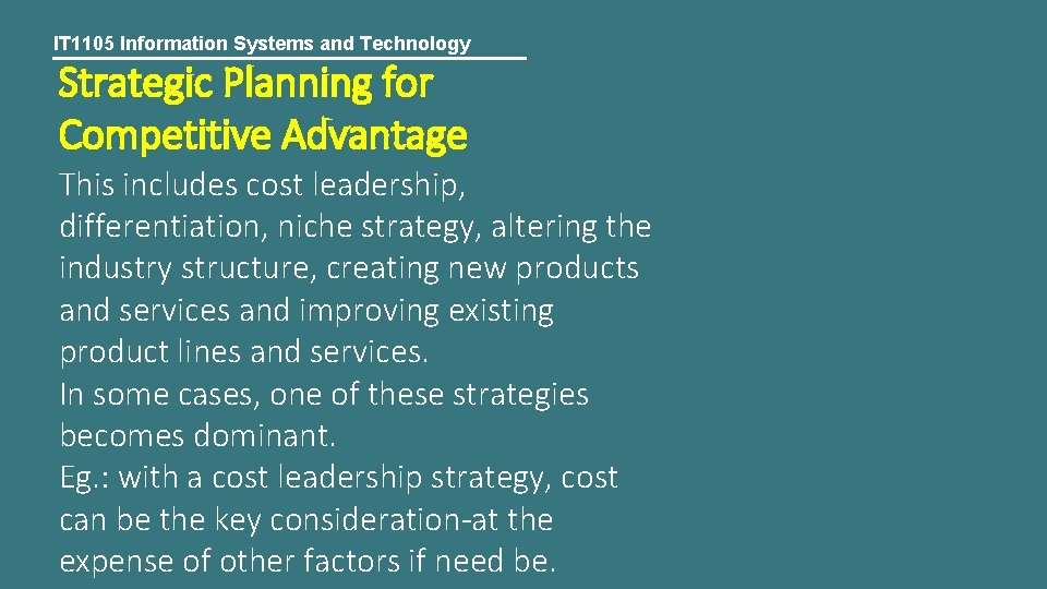 IT 1105 Information Systems and Technology Strategic Planning for Competitive Advantage This includes cost