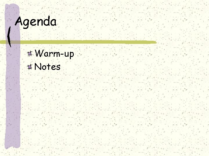 Agenda Warm-up Notes 