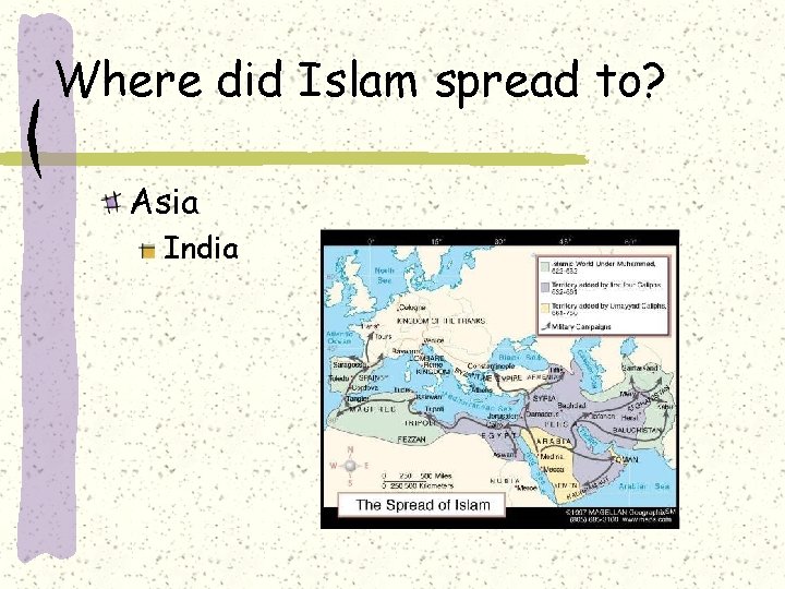 Where did Islam spread to? Asia India 