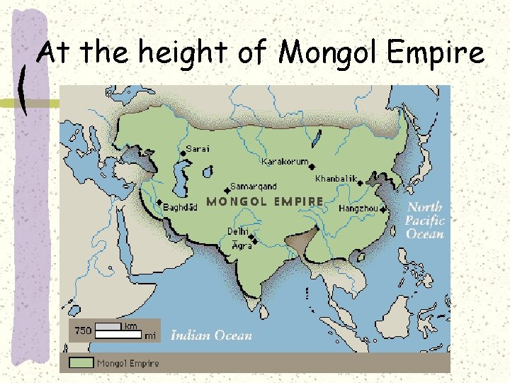 At the height of Mongol Empire 