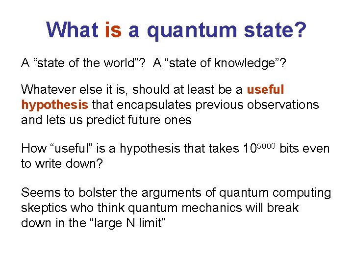 What is a quantum state? A “state of the world”? A “state of knowledge”?