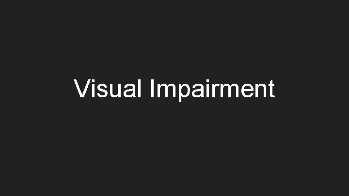 Visual Impairment 