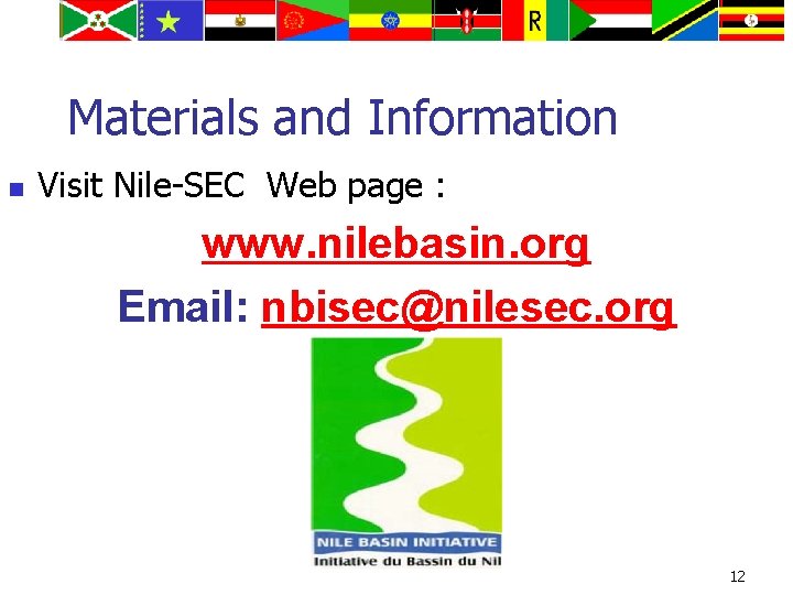 Materials and Information n Visit Nile-SEC Web page : www. nilebasin. org Email: nbisec@nilesec.