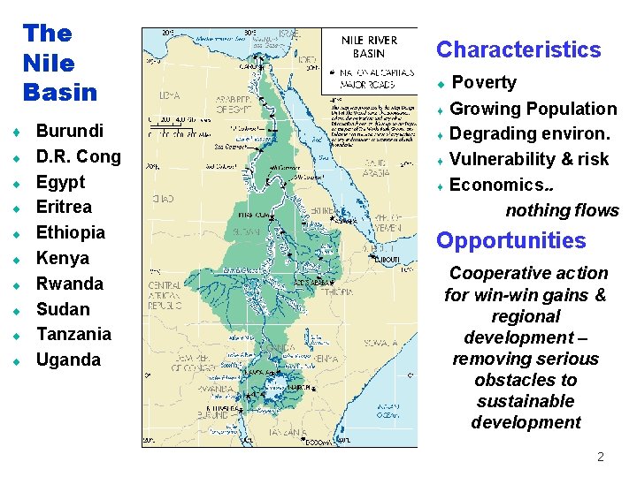 The Nile Basin ¨ ¨ ¨ ¨ ¨ Burundi D. R. Congo Egypt Eritrea