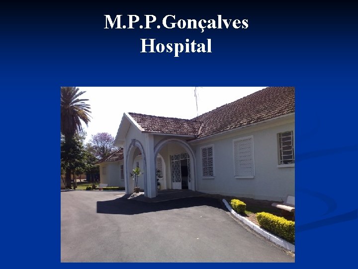 M. P. P. Gonçalves Hospital 