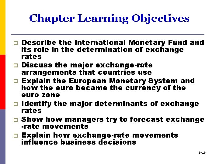 Chapter Learning Objectives p p p Describe the International Monetary Fund and its role
