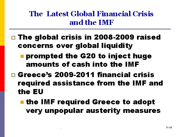The Latest Global Financial Crisis and the IMF The global crisis in 2008 -2009