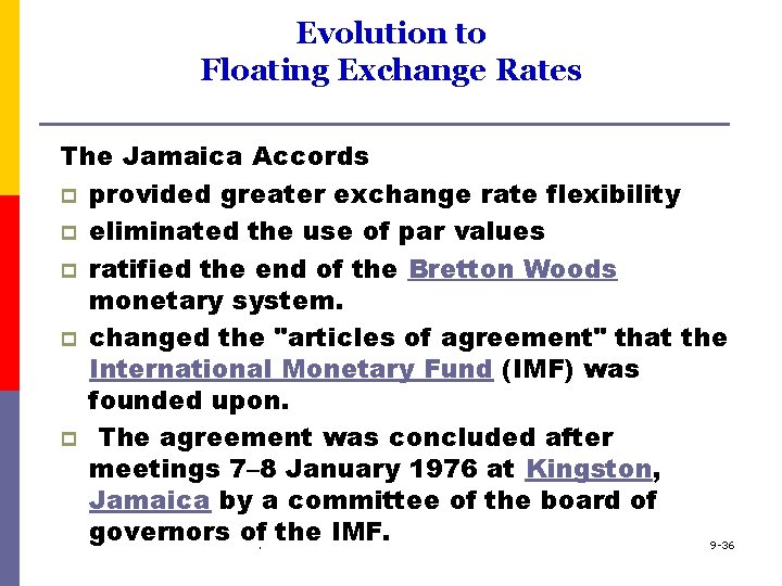 Evolution to Floating Exchange Rates The Jamaica Accords p provided greater exchange rate flexibility