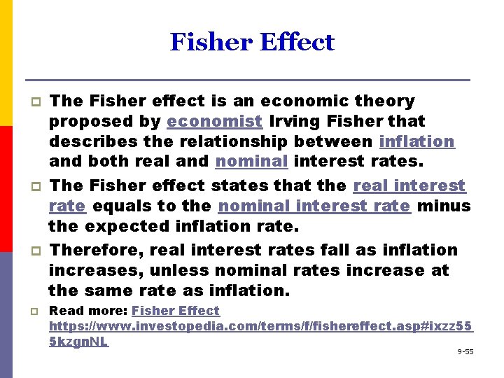 Fisher Effect p p The Fisher effect is an economic theory proposed by economist