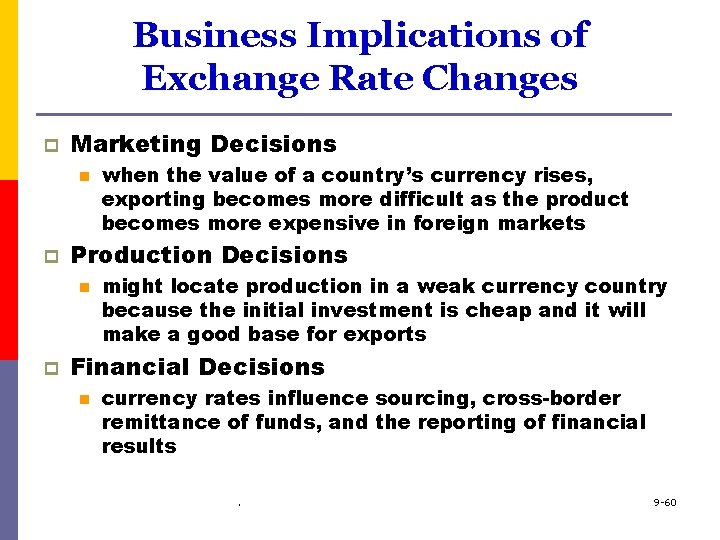 Business Implications of Exchange Rate Changes p Marketing Decisions n p Production Decisions n