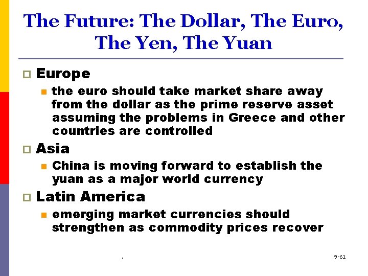 The Future: The Dollar, The Euro, The Yen, The Yuan p Europe n p