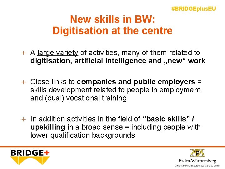 #BRIDGEplus. EU New skills in BW: Digitisation at the centre + A large variety