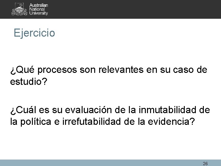 Ejercicio ¿Qué procesos son relevantes en su caso de estudio? ¿Cuál es su evaluación