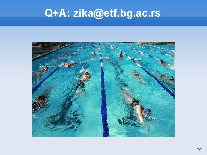 Q+A: zika@etf. bg. ac. rs 7/7 