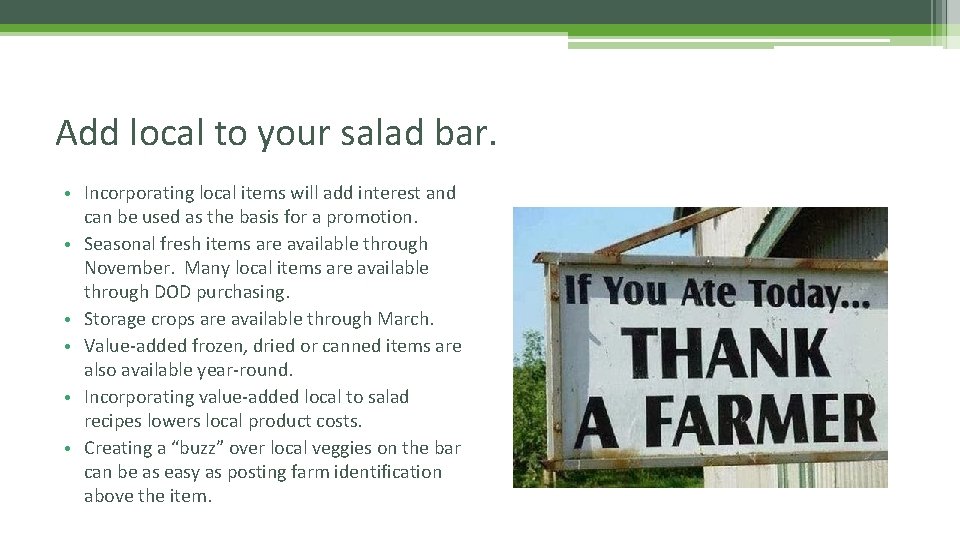 Add local to your salad bar. • Incorporating local items will add interest and