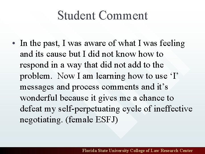 Student Comment • In the past, I was aware of what I was feeling