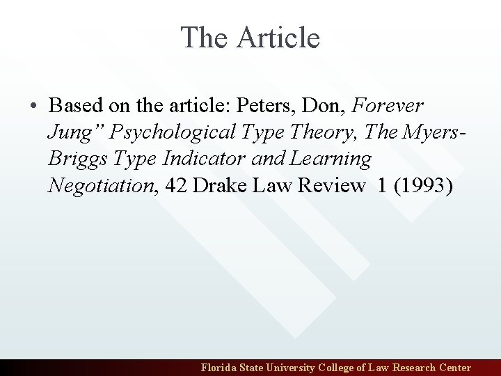 The Article • Based on the article: Peters, Don, Forever Jung” Psychological Type Theory,