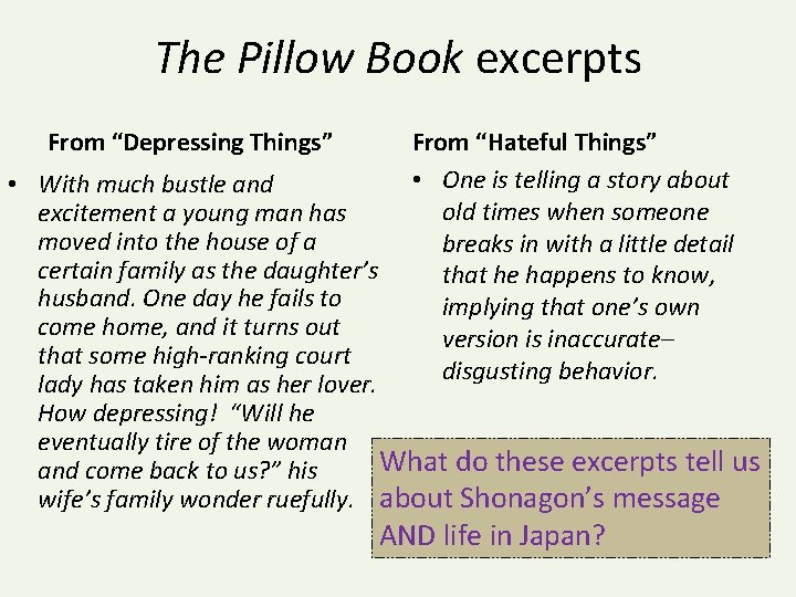 The Pillow Book excerpts From “Depressing Things” From “Hateful Things” • One is telling