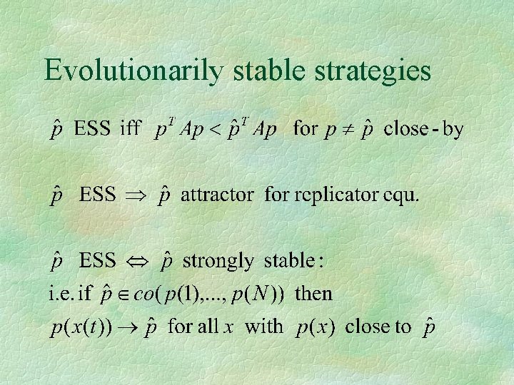 Evolutionarily stable strategies 