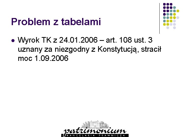 Problem z tabelami l Wyrok TK z 24. 01. 2006 – art. 108 ust.