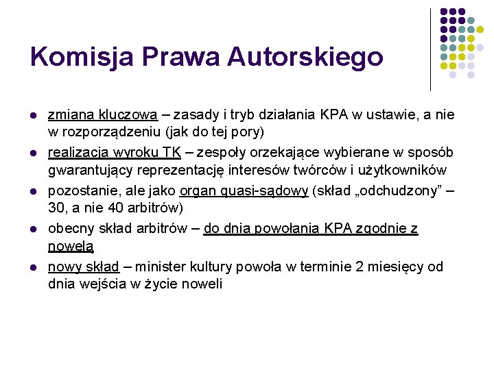 Komisja Prawa Autorskiego l l l zmiana kluczowa – zasady i tryb działania KPA