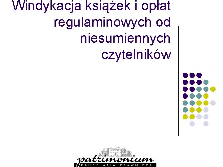 Windykacja książek i opłat regulaminowych od niesumiennych czytelników 