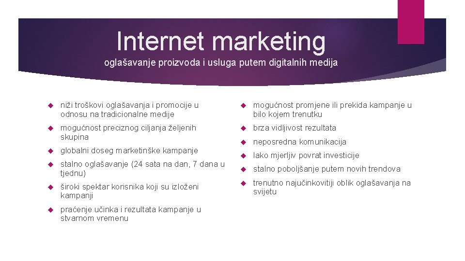 Internet marketing oglašavanje proizvoda i usluga putem digitalnih medija niži troškovi oglašavanja i promocije