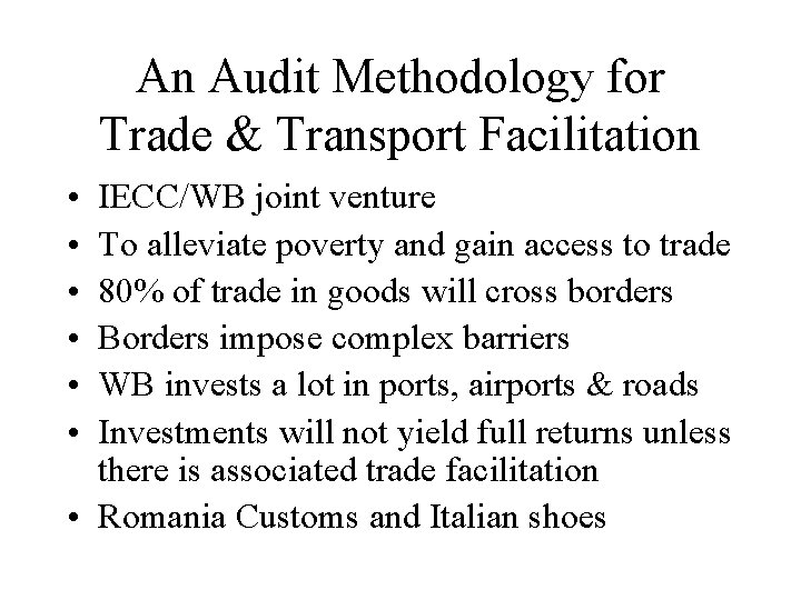 An Audit Methodology for Trade & Transport Facilitation • • • IECC/WB joint venture