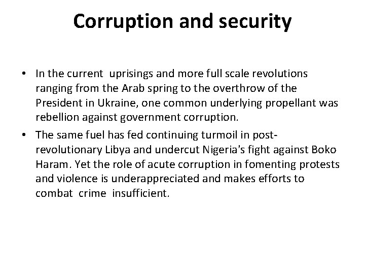 Corruption and security • In the current uprisings and more full scale revolutions ranging