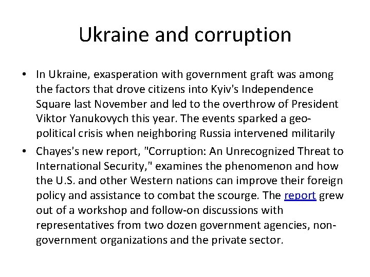 Ukraine and corruption • In Ukraine, exasperation with government graft was among the factors