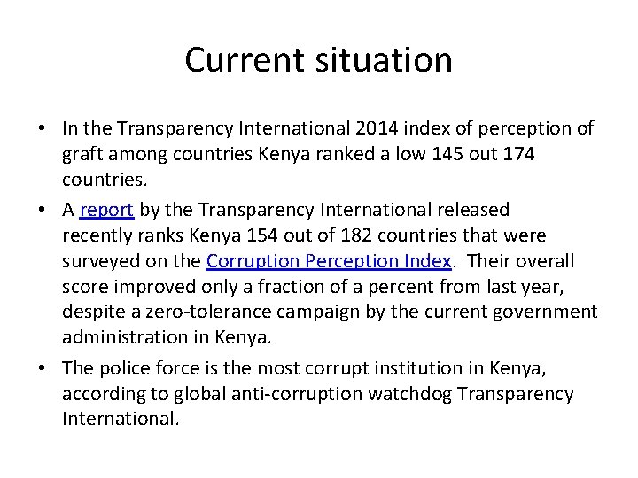 Current situation • In the Transparency International 2014 index of perception of graft among