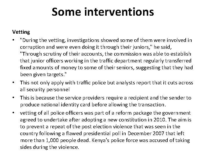 Some interventions Vetting • "During the vetting, investigations showed some of them were involved