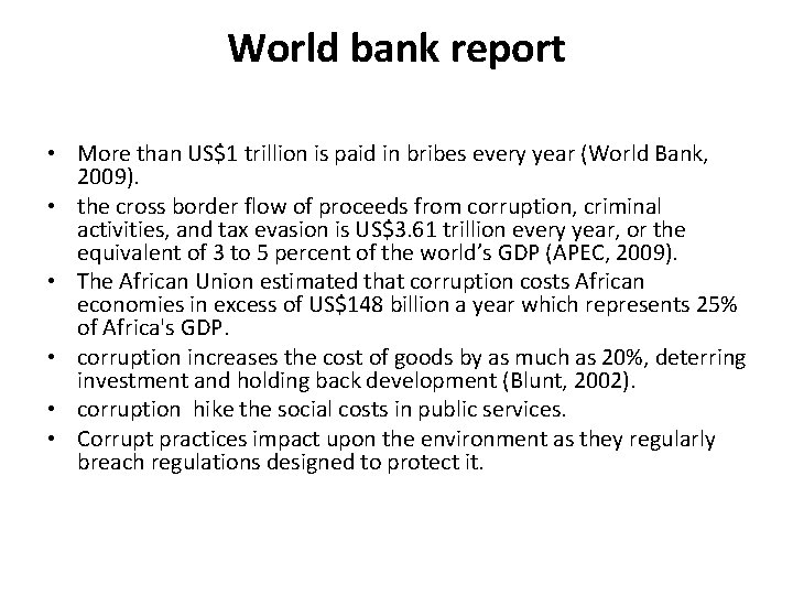 World bank report • More than US$1 trillion is paid in bribes every year