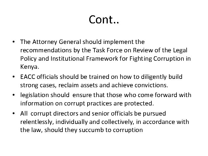 Cont. . • The Attorney General should implement the recommendations by the Task Force