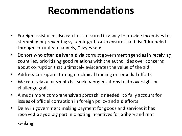 Recommendations • Foreign assistance also can be structured in a way to provide incentives