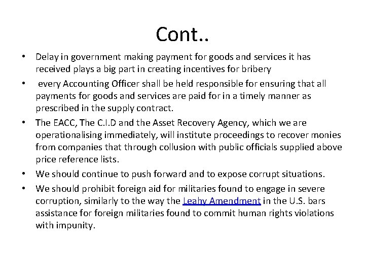 Cont. . • Delay in government making payment for goods and services it has