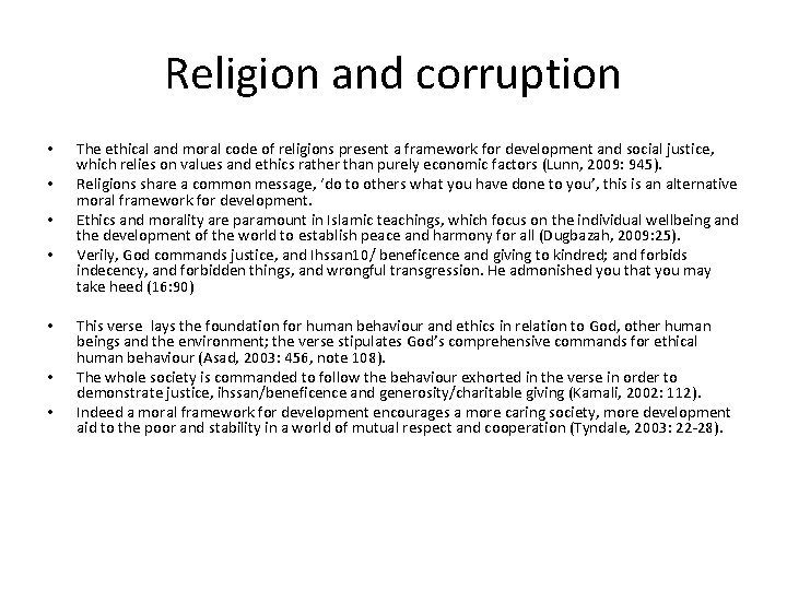 Religion and corruption • • The ethical and moral code of religions present a
